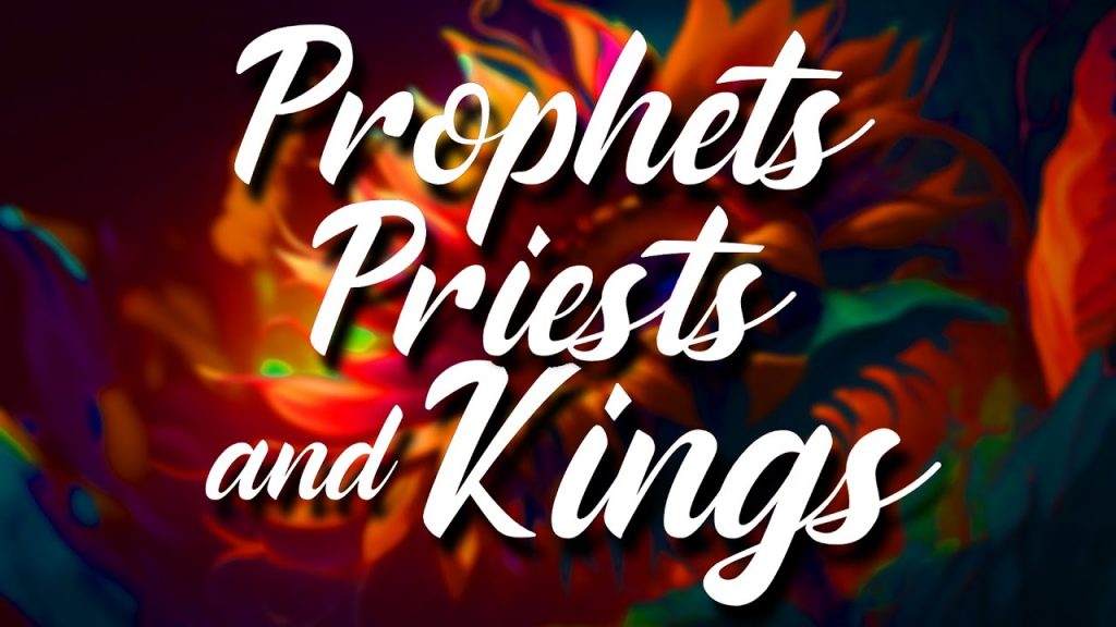 Prophets Priests Kings